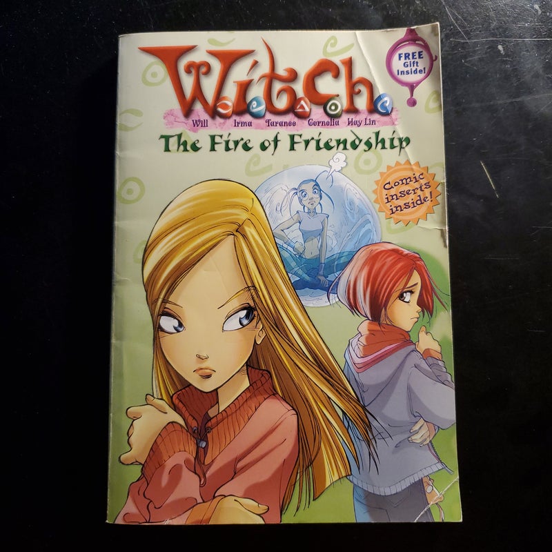 W. I. T. C. H. Chapter Book: the Fire of Friendship - Book #4
