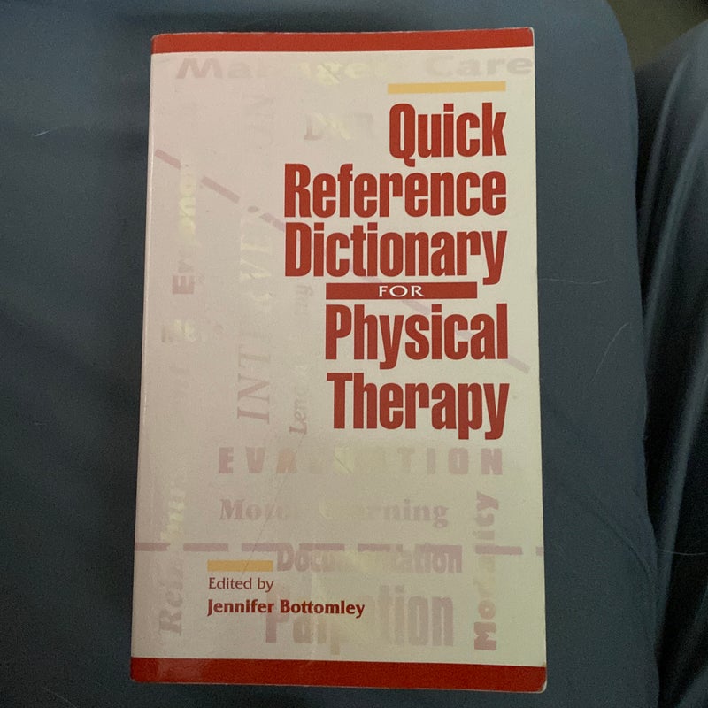 Quick Reference Dictionary for Physical Therapy