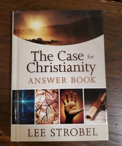 The Case for Christianity Answer Book