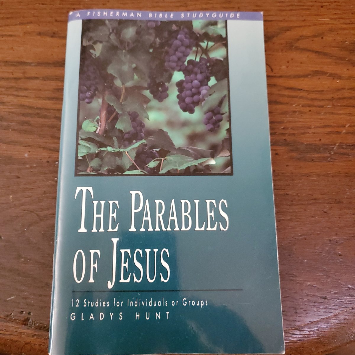 The Parables of Jesus by Gladys Hunt