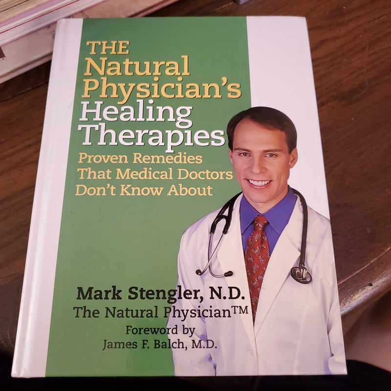 The Natural Physician's Healing Therapies