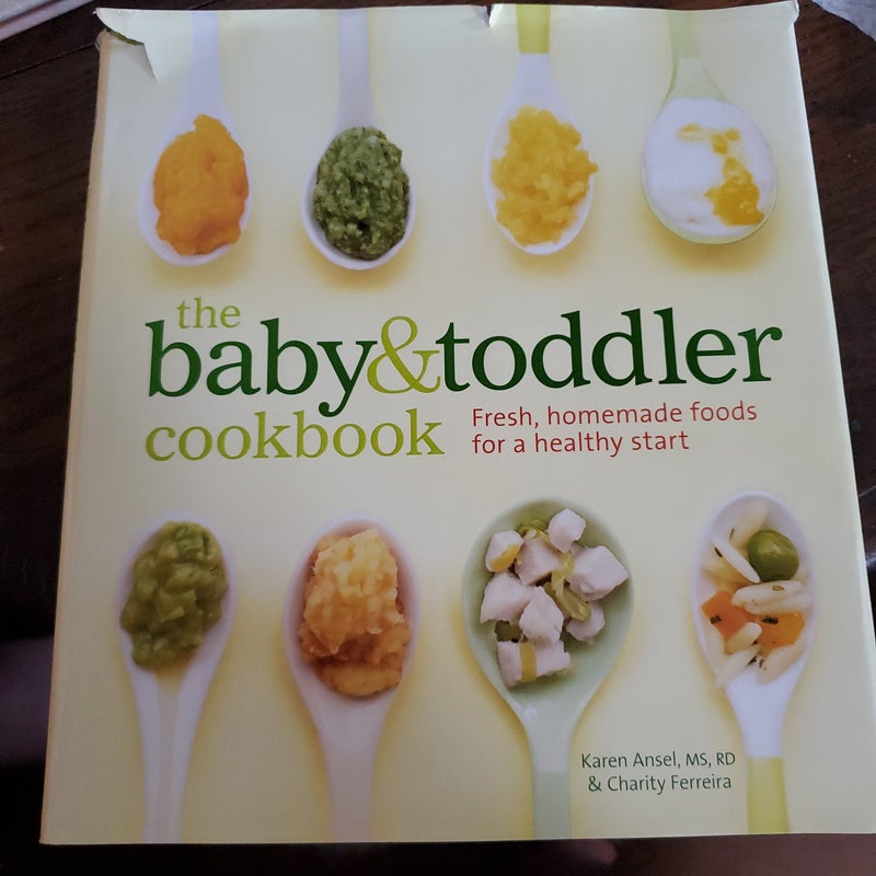 The Baby and Toddler Cookbook