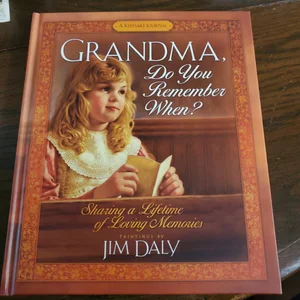 Grandma, Do You Remember When?