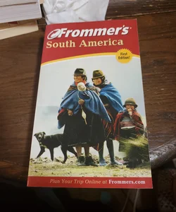Frommer's® South America