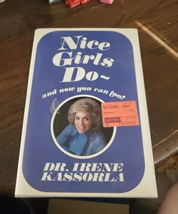 Nice Girls Do--And Now You Can Too!