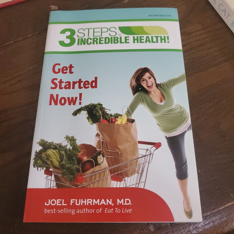 3 Steps To Incredible Health