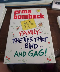 Family - The Ties That Bind... and Gag!