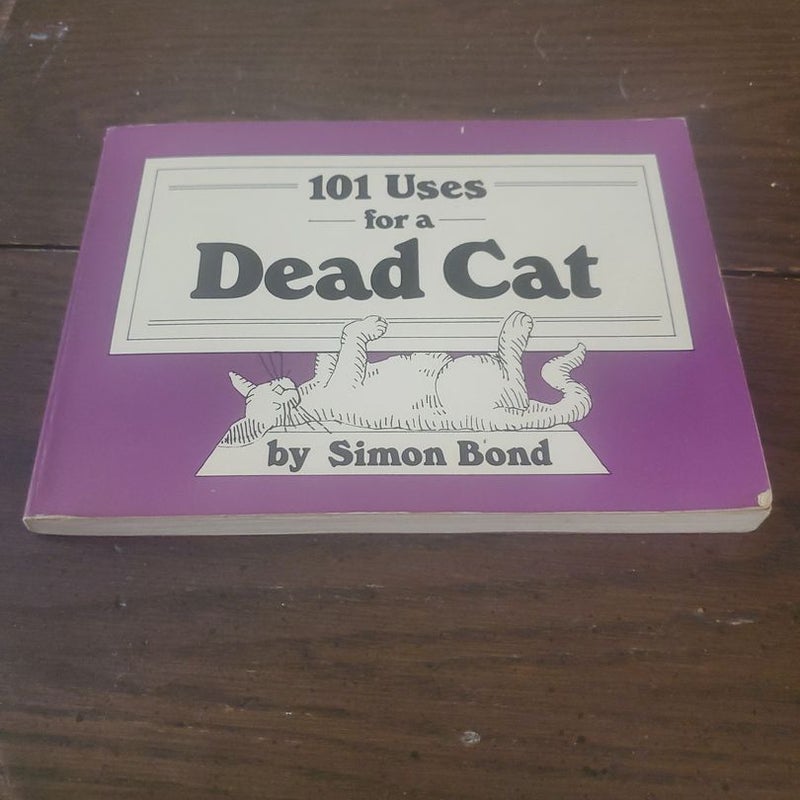 101 Uses for a Dead Cat