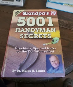 Grandpa's 5001 Handyman Secrets 