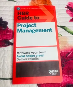 HBR Guide to Project Management (HBR Guide Series)