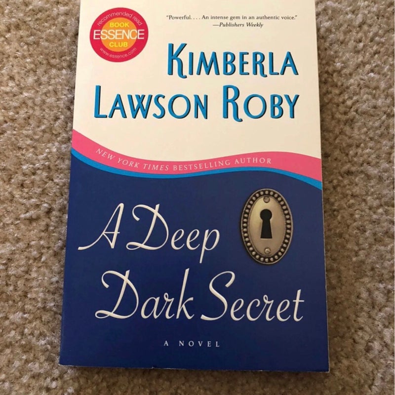 A deep dark secret by KIMBERLA LAWSON