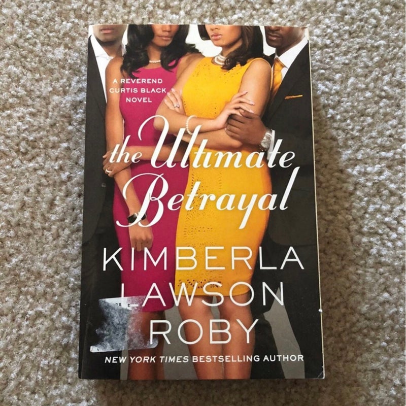 The Ultimate Betrayal By KIMBERLA ROBY