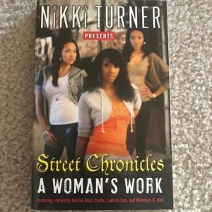A Woman's Work: Street Chronicles