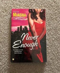 Never Enough By MIASHA