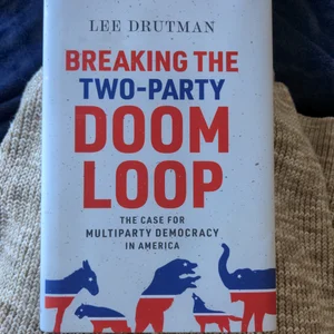 Breaking the Two-Party Doom Loop