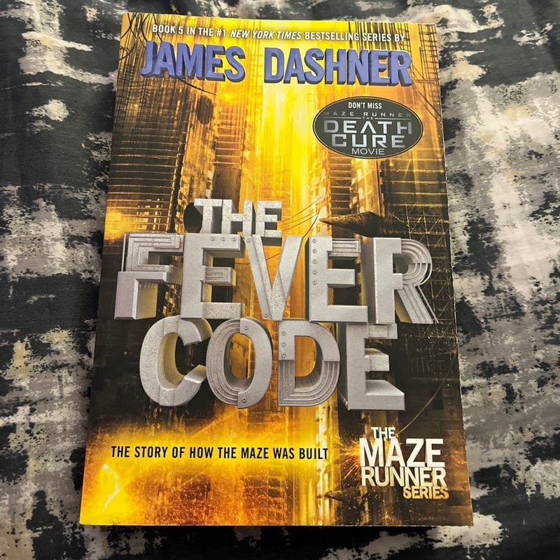 The Fever Code (Maze Runner, Book Five; Prequel)