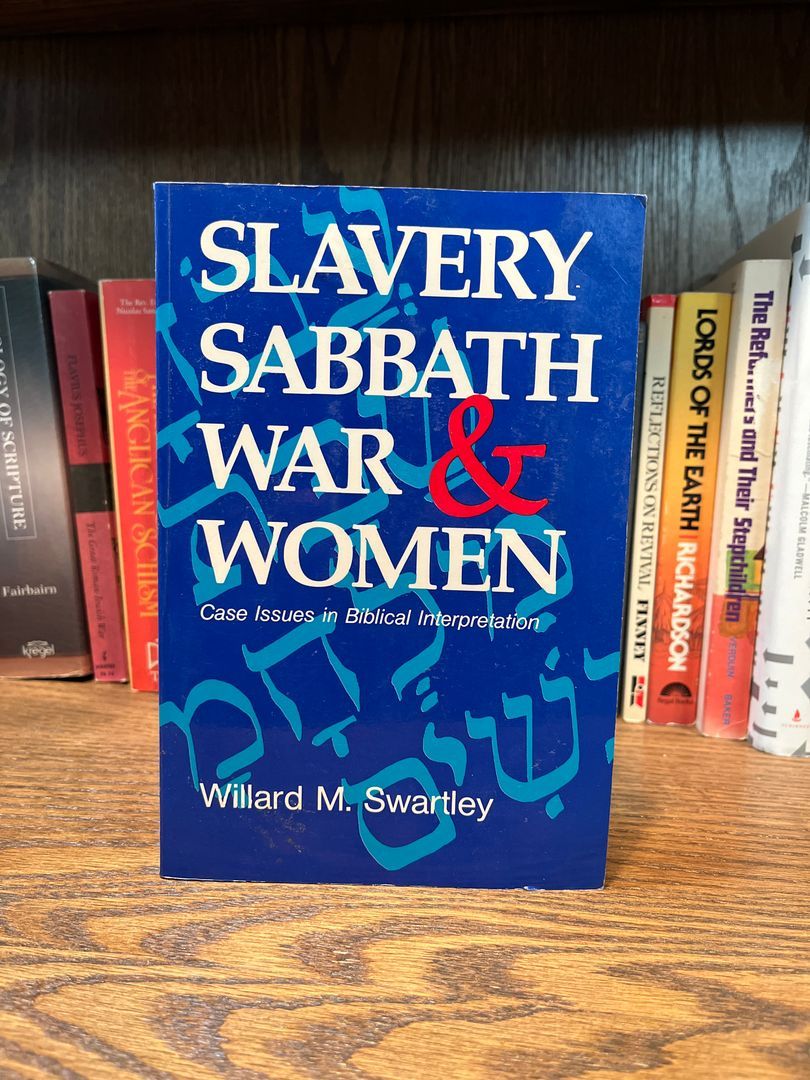 Slavery, Sabbath, War and Women