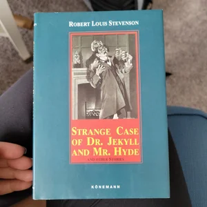 The Strange Case of Dr. Jekyll and Mr. Hyde and Other Stories