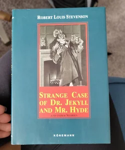 The Strange Case of Dr. Jekyll and Mr. Hyde and Other Stories