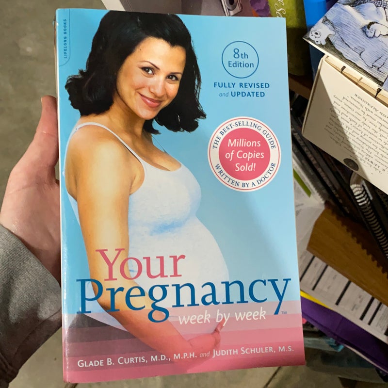 Your Pregnancy Week by Week, 8th Edition