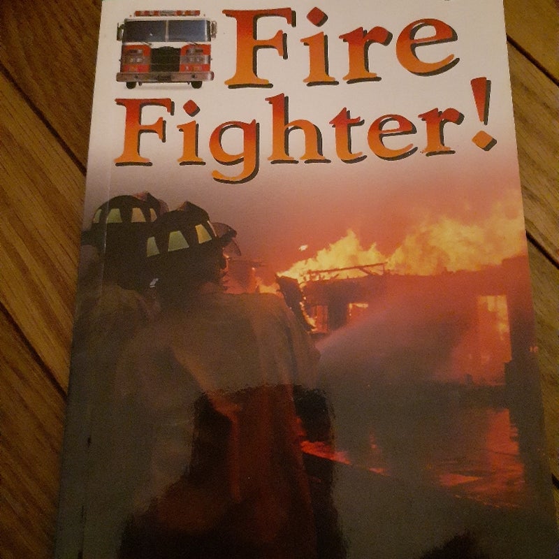 Fire Fighter!