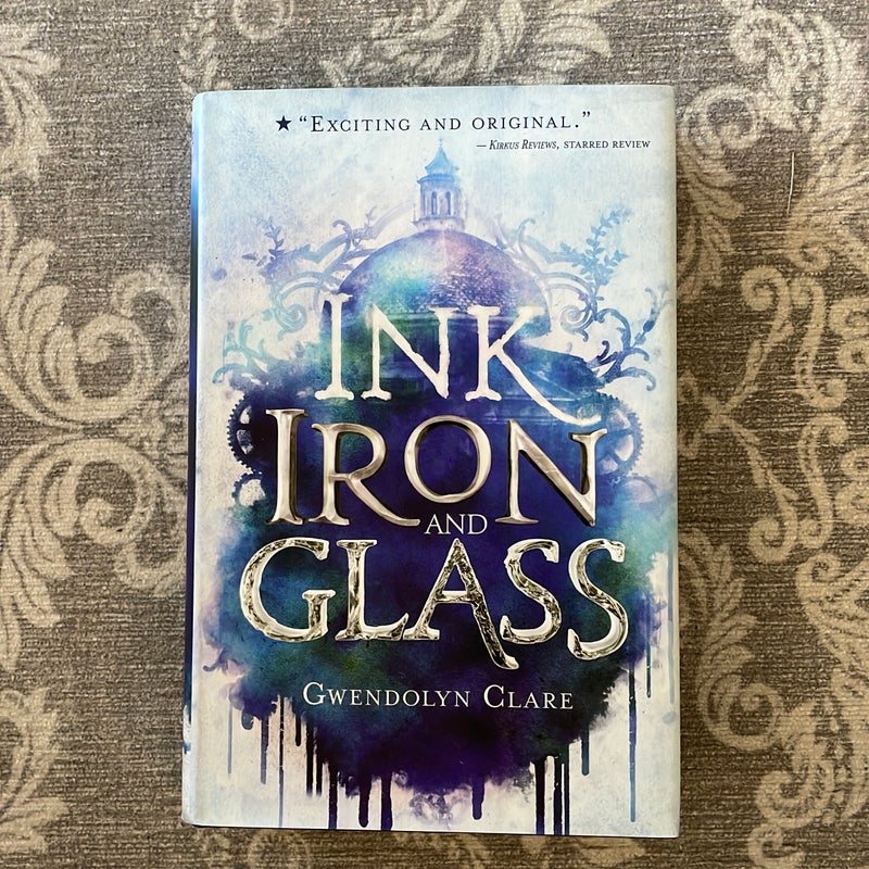 Ink, Iron, and Glass