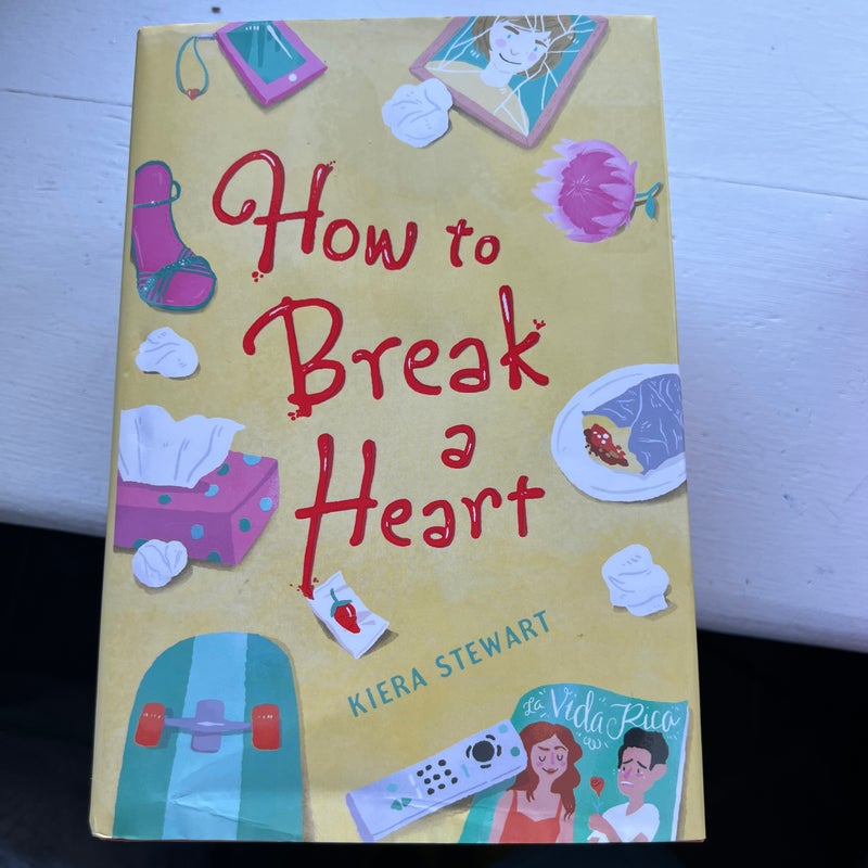 How to Break a Heart