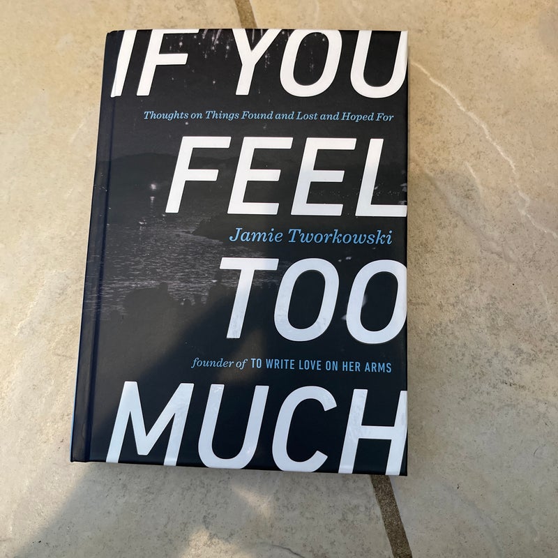If You Feel Too Much 