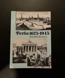 Berlin 1675-1945