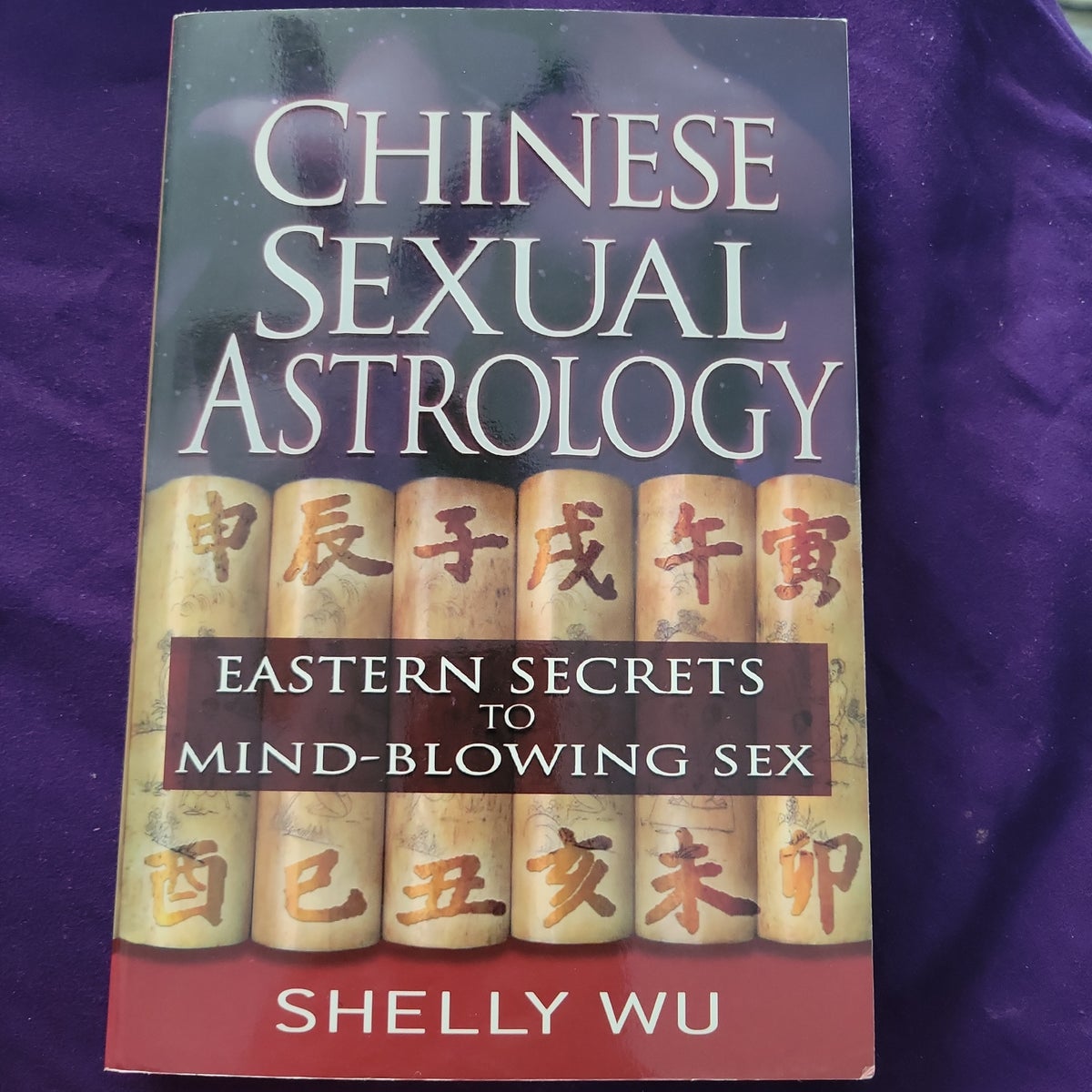Chinese Sexual Astrology by Shelly Wu