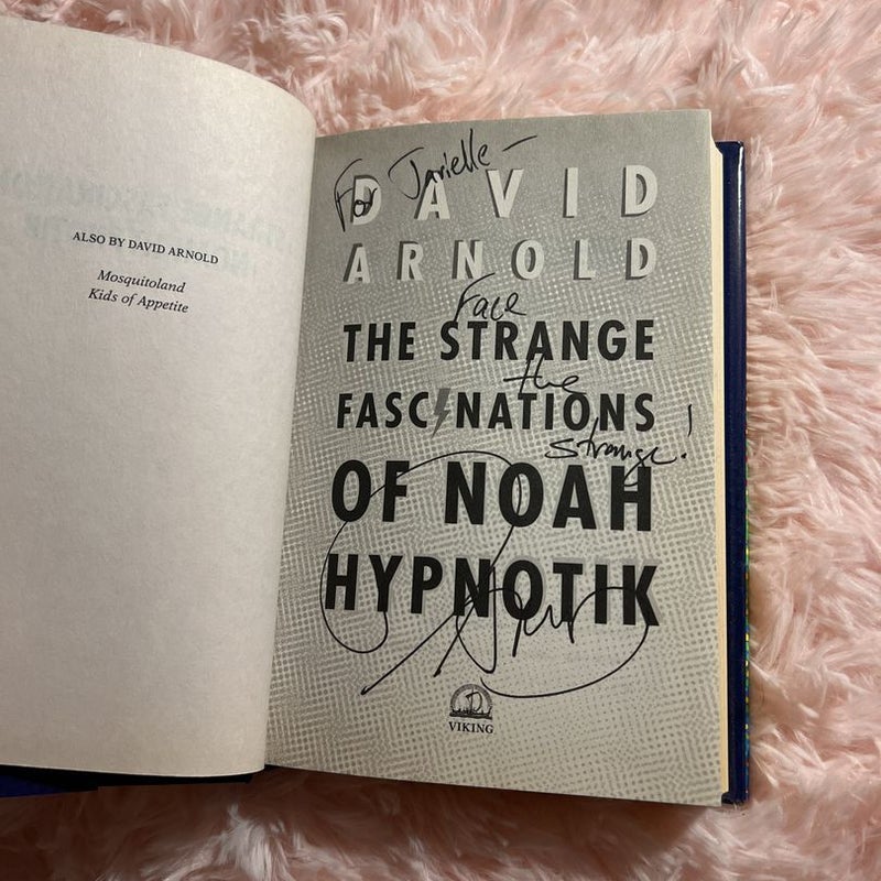The Strange Fascinations of Noah Hypnotik