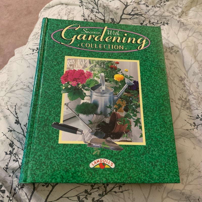 Success with gardening collection