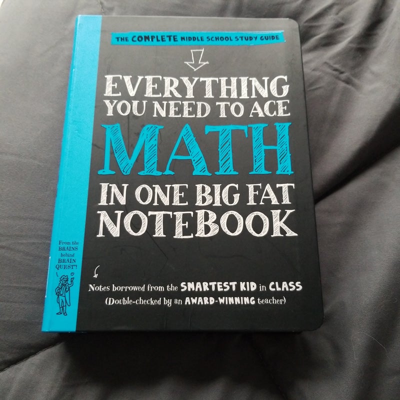 Everything You Need to Ace Math in One Big Fat Notebook