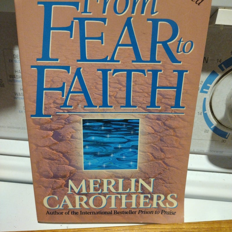 From Fear to Faith