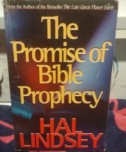 The promise of Bible prophecy