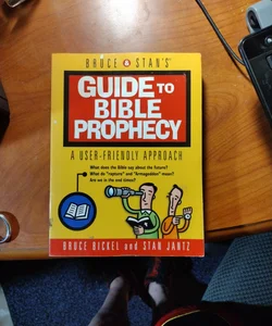 Bruce and Stan's Guide to Bible Prophecy