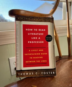 How to Read Literature Like a Professor: annotated, great for high schoolers