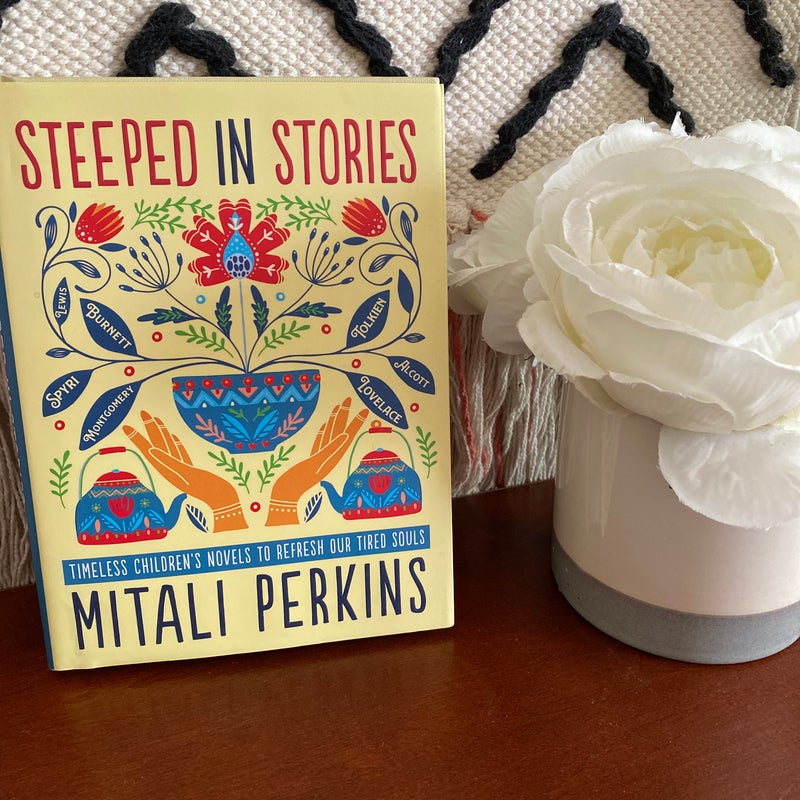 Steeped in Stories: Timeless Children's Novels to Refresh Our Tired Soul