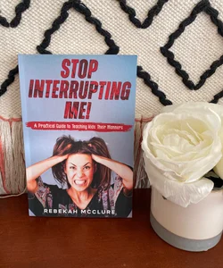 Stop Interrupting Me! 