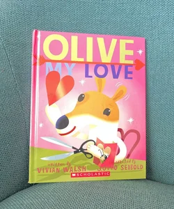 Olive, my love