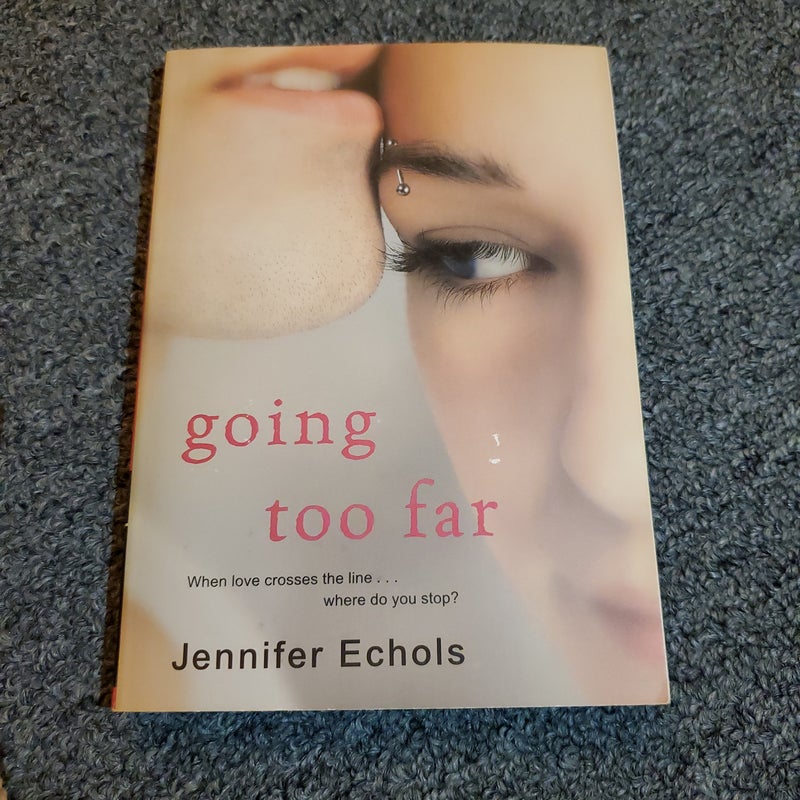 Going Too Far by Jennifer Echols Paperback Pangobooks