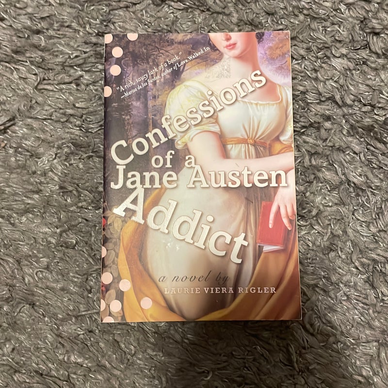 Confessions of a Jane Austen Addict