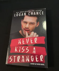 Never Kiss a Stranger (signed edition) 