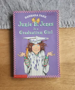 Junie B. Jones is a Graduation Girl 