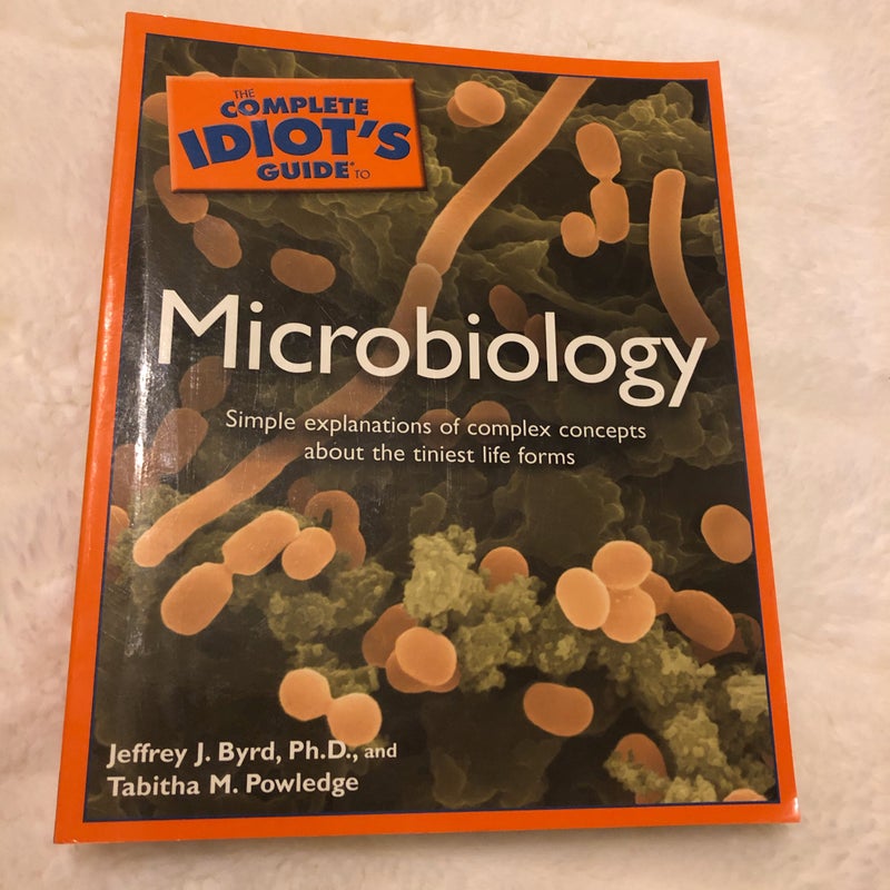 The Complete Idiot's Guide to Microbiology