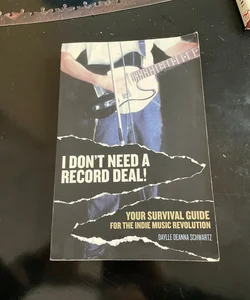 I Don't Need a Record Deal!