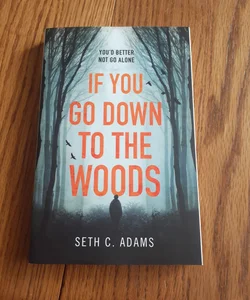 If You Go down to the Woods