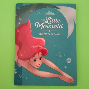 The Little Mermaid: the Story of Ariel