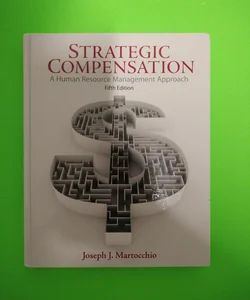 Strategic Compensation 5th edition 