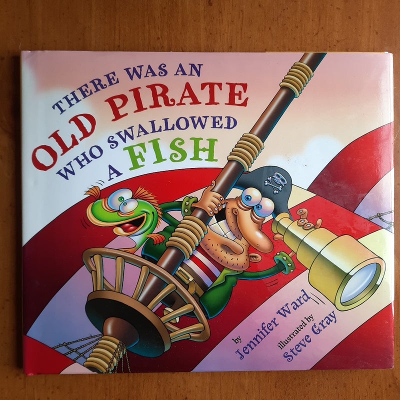 There Was an Old Pirate Who Swallowed a Fish